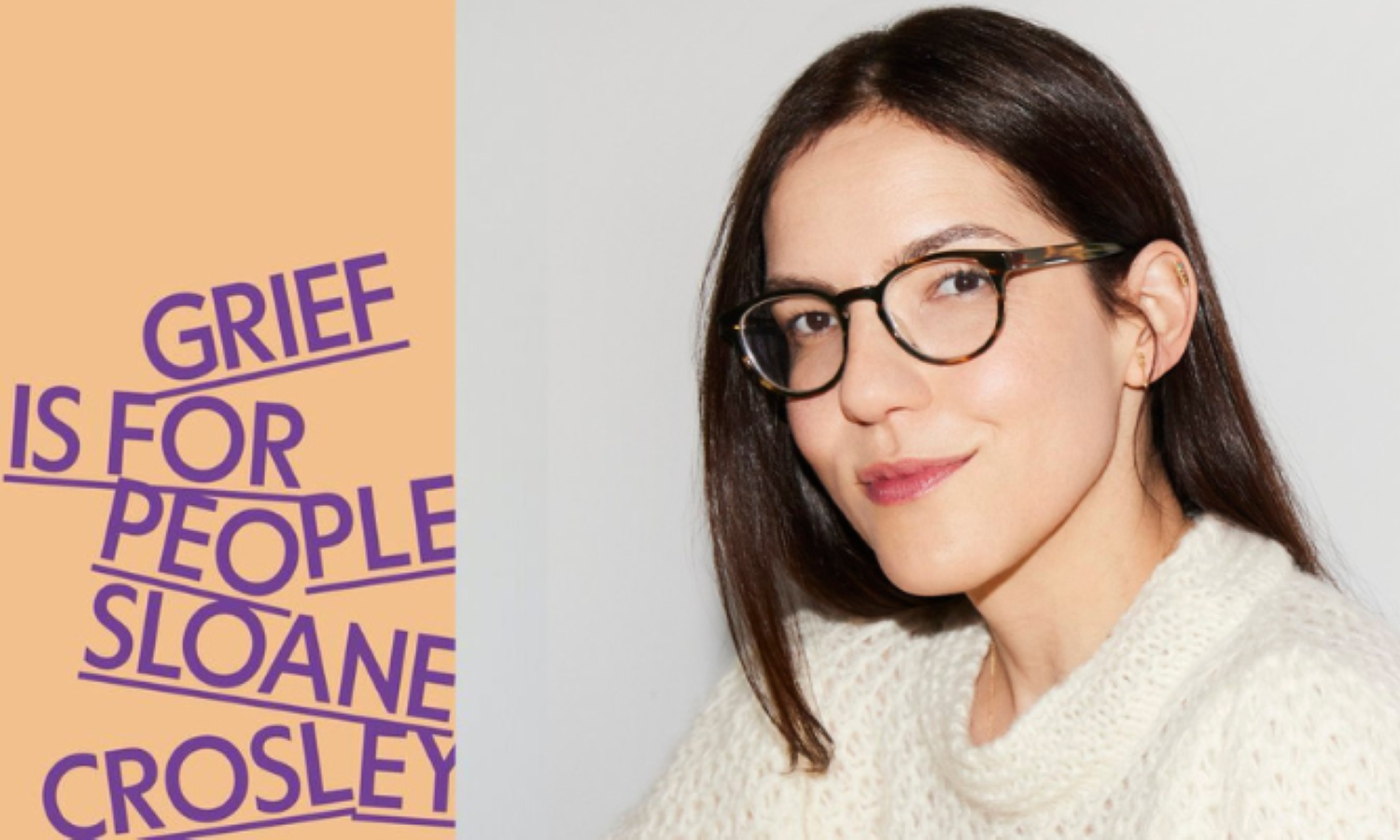 Book Soup Presents: Sloane Crosley, in conversation with Alex Edelman, discusses and signs Grief Is For People